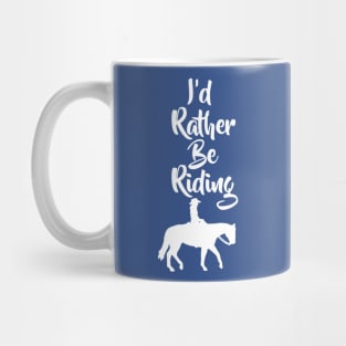 I’d Rather Be Riding Horse 1 Mug